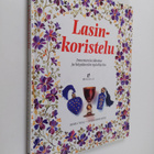 Moira Neal : Lasinkoristelu : innostavia ideoita ja käytä... - pikkukuva 1