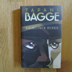 TAPANI BAGGE Valkoinen hehku * 1.p. 2009 TAMMI eka Mujunen * - pikkukuva 1
