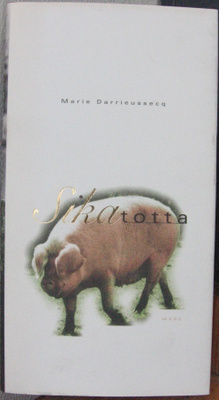 Marie Darrieussecq: Sikatotta, Wsoy 1998. 2p.  117 s.