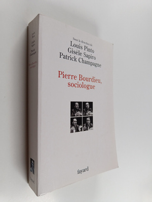 Louis Pinto : Pierre Bourdieu, sociologue