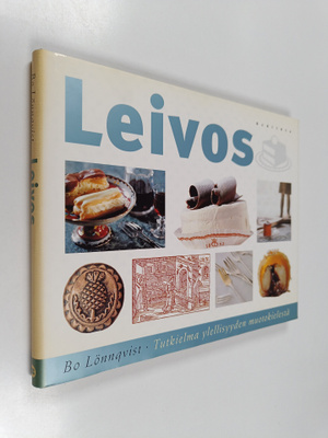 Bo Lönnqvist : Leivos : tutkielma ylellisyyden muotokielestä