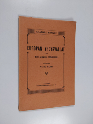 Anatole France : Euroopan yhdysvallat eli kapitalismista ...