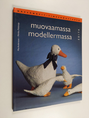 Mia Andersson : Muovaamassa = Modellermassa