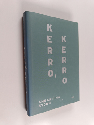 Annastiina Storm : Kerro, kerro
