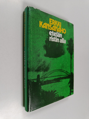 Erkki Kansanaho : Etelän ristin alla : Australian suomala...