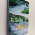 Kristian Sand : Elävän veden virrat : profeetallinen opas... - pikkukuva 1