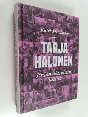 Katri Merikallio : Tarja Halonen : erään aktivistin tarina
