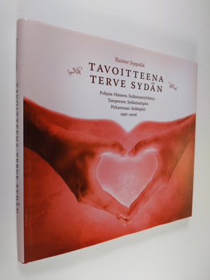 Raimo Seppälä : Tavoitteena terve sydän : Pohjois-Hämeen ...