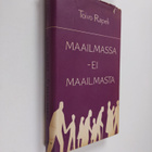 Toivo Rapeli : Maailmassa - ei maailmasta - pikkukuva 1