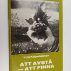 Irja Kilpeläinen : Att avstå - att finna - pikkukuva 1