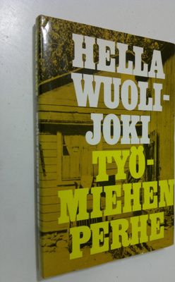 Hella Wuolijoki : Työmiehen perhe : Työmies Rantasen perh...