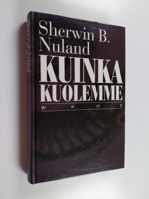 Sherwin B. Nuland : Kuinka kuolemme