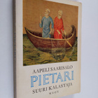 Aapeli Saarisalo : Pietari, suuri kalastaja - pikkukuva 1