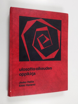 Jouko Halila : Ulosotto-oikeuden oppikirja
