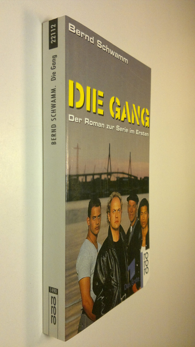 Bernd Schwamm : Die Gang : der Roman zur Serie im Ersten