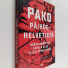 Anne Pennanen : Pako päihdehelvetistä : huostaanotetun la... - pikkukuva 1