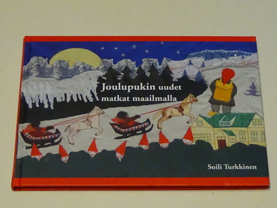 Soili Turkkinen : Joulupukin uudet matkat maailmalla