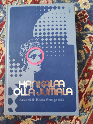 Arkadi ja Boris Strugatski Hankalaa olla jumala