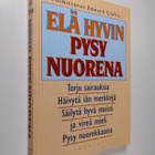 Edward (toim.) Claflin : Elä hyvin, pysy nuorena - pikkukuva 1