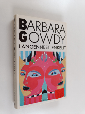 Barbara Gowdy : Langenneet enkelit