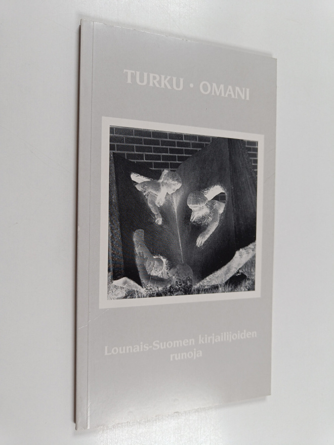 Turku - omani : Lounais-Suomen kirjailijoiden runoja