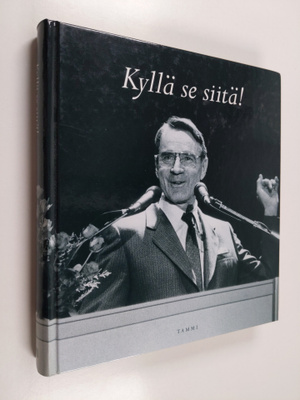 Kyllä se siitä! : Mauno Koiviston ensimmäiset kahdeksan v...