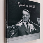 Kyllä se siitä! : Mauno Koiviston ensimmäiset kahdeksan v... - pikkukuva 1