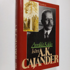 Annikki Kalela : Isäni A. K. Cajander kirjeiden ja muisti... - pikkukuva 1