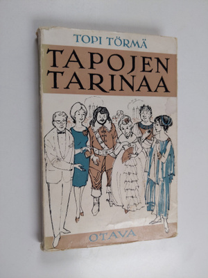 Topi Törmä : Tapojen tarinaa : 60 pakinaa käyttäytymisest...