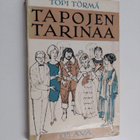 Topi Törmä : Tapojen tarinaa : 60 pakinaa käyttäytymisest... - pikkukuva 1