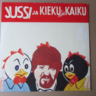 Jussi Raittinen - Jussi Ja Kieku Ja Kaiku (LP 1979) - pikkukuva 1