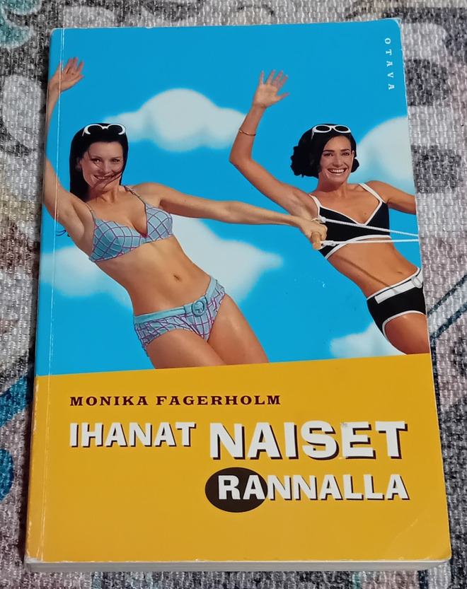 Monika Fagerholm - Ihanat naiset rannalla