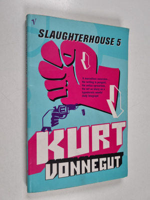 Kurt Vonnegut : Slaughterhouse 5