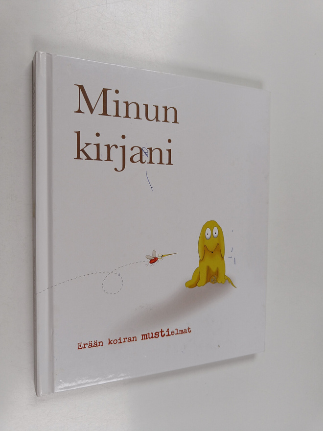 Minun kirjani : erään koiran mustielmat