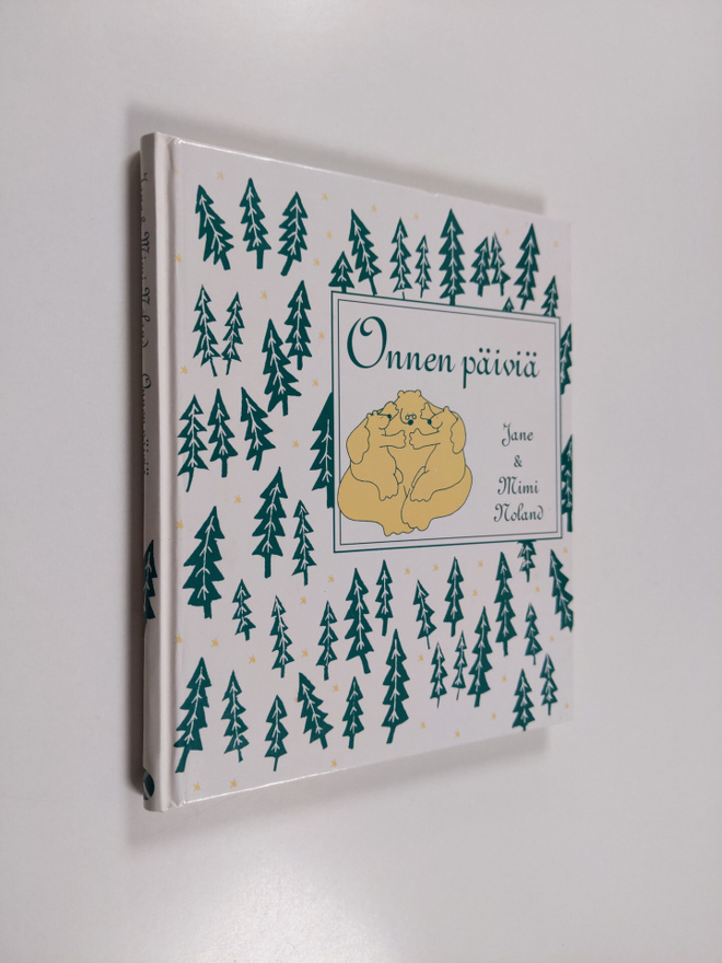 Jane Noland : Onnen päiviä : karhuemon kootut viisaudet