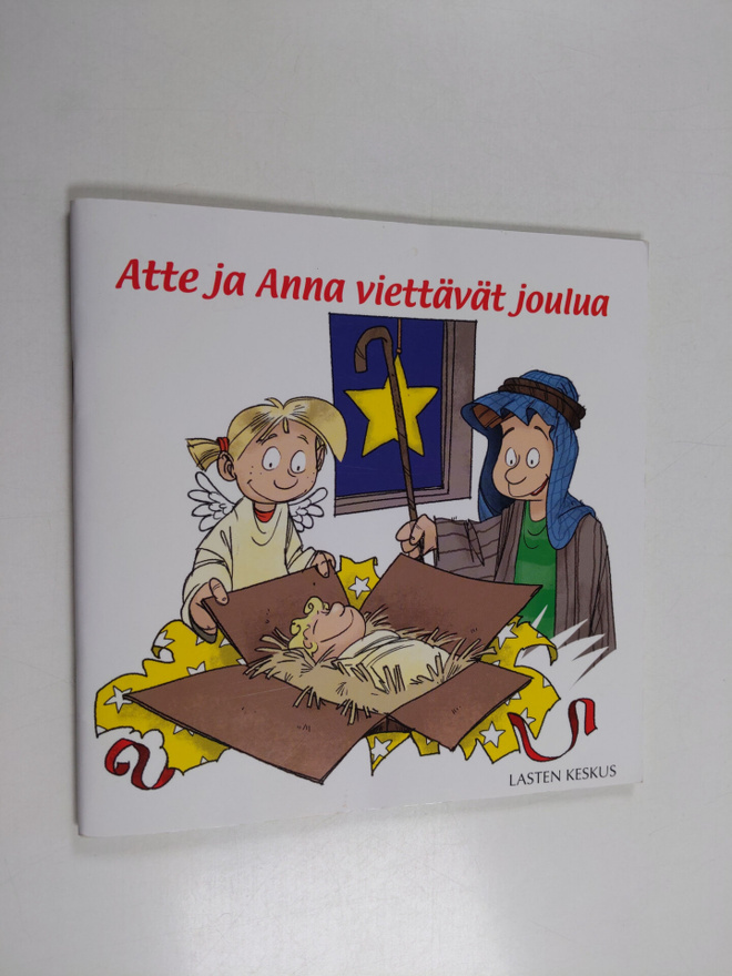 Tytti Issakainen : Atte ja Anna viettävät joulua