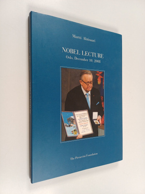 Martti Ahtisaari : Nobel lecture, Oslo, December 10, 2008...