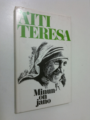 äiti Teresa : Minun on jano