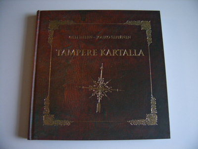 Olli Helen - Jouko Seppänen: TAMPERE KARTALLA
