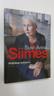 Suvi-Anne Siimes : Politiikan julkisivu
