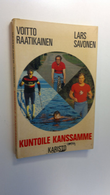 Voitto Raatikainen : Kuntoile kanssamme
