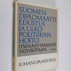 Juhani Paasivirta : Suomen diplomaattiedustus ja ulkopoli... - pikkukuva 1