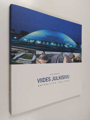 Lauri Seppänen : Viides julkisivu : Kattoliitto 1964-2004