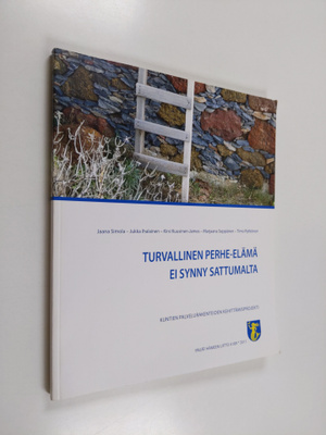 Turvallinen perhe-elämä ei synny sattumalta