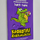 Krokotiili kakkahädässä : Koululaisen parhaat naurut 2015... - pikkukuva 1