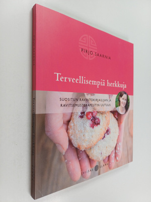 Pirjo Saarnia : Terveellisempiä herkkuja
