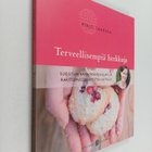 Pirjo Saarnia : Terveellisempiä herkkuja - pikkukuva 1