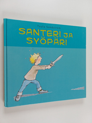 Tuula Sandström : Santeri ja syöpäri