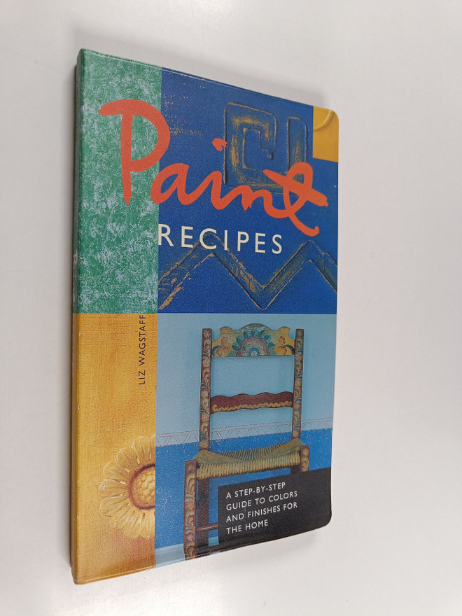 Liz Wagstaff : Paint Recipes : A Step-by-Step Guide to Co...