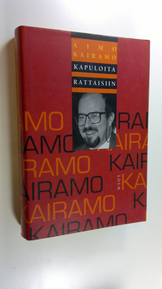 Aimo Kairamo : Kapuloita rattaisiin : kolumnistin valittu...